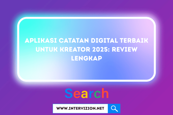 Aplikasi Catatan Digital Terbaik untuk Kreator 2025: Review Lengkap