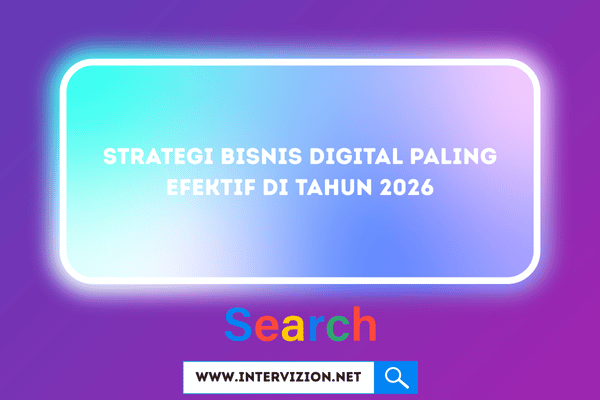 Strategi Bisnis Digital Paling Efektif di Tahun 2026
